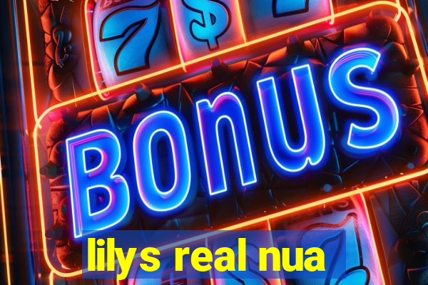 lilys real nua
